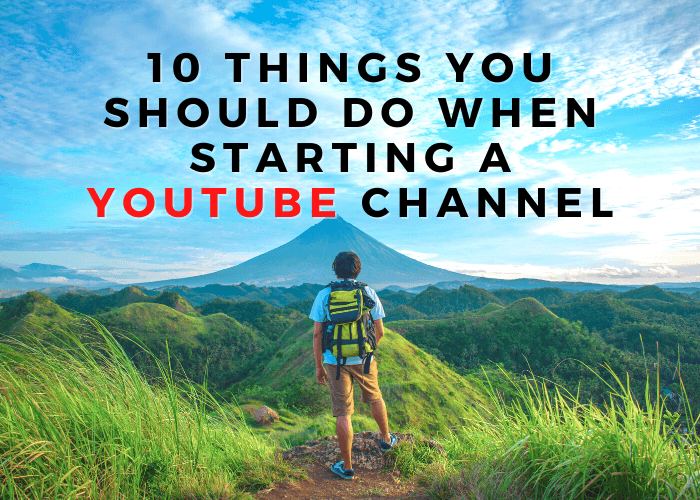 10 Things You Should Do When Starting A YouTube Channel - 24HourViews